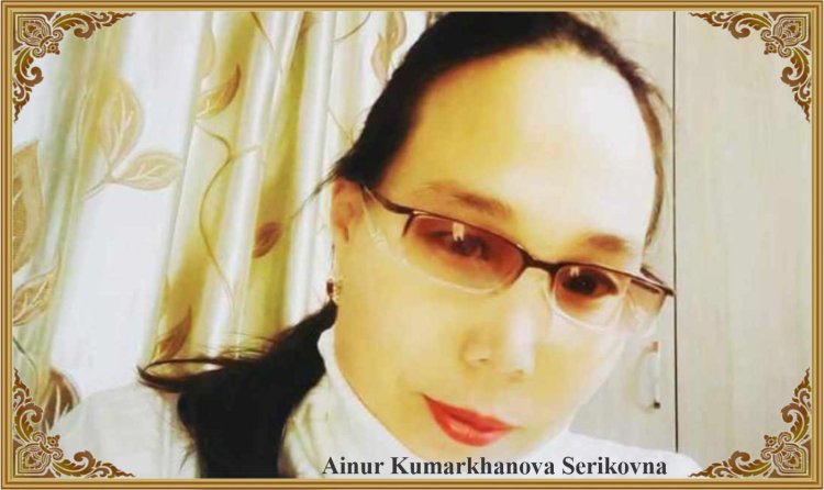 Ainur Kumarkhanova Serikovna (Përgatiti dhe përktheu Angela Kosta)