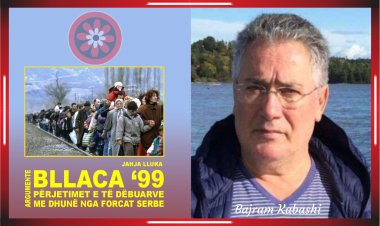 Bajram Kabashi - Fragmente të shkëputura nga libri “Bllaca ‘99”