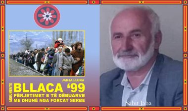 Sabit Jaha - Fragmente të shkëputura nga libri “Bllaca ‘99”