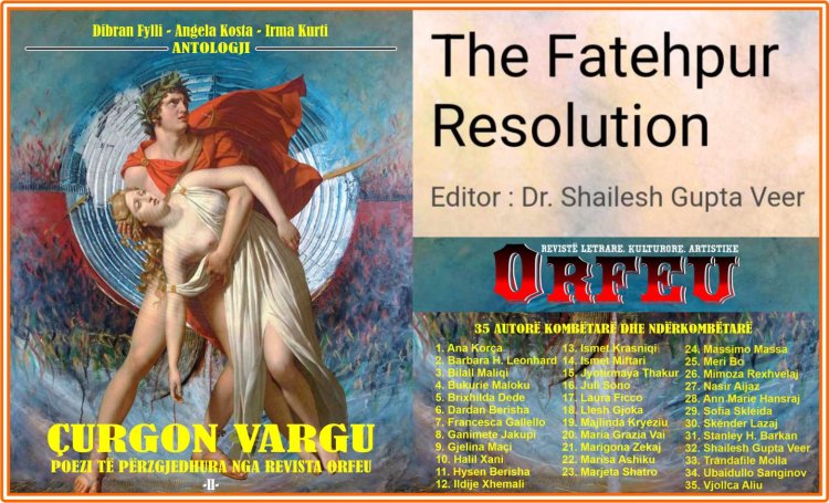 Sot Revista letrare FATEHPUR RISOLUTION publikon në anglisht artikullin: REVISTA ORFEU SAPO BOTOI NË SHBA ANTOLOGJINË POETIKE - 2 - ÇURGON VARGU - THE VERSE WICKED